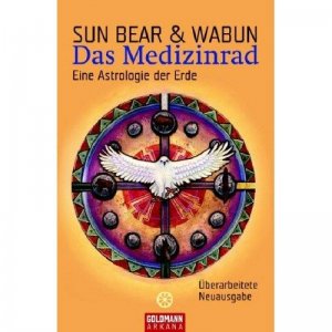 Indianer Buch Das Medizinrad Eine Astrologie der Erde
