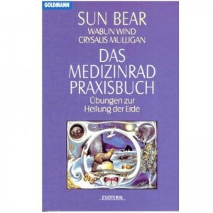 Indianer Buch Das Medizinrad-Praxisbuch