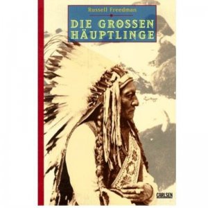 Indianer Buch Die großen Häuptlinge