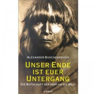 Indianer Buch Unser Ende ist euer Untergang